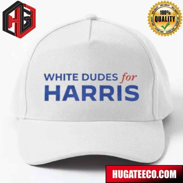 White Dudes For Harris Kamala Harris Hat-Cap