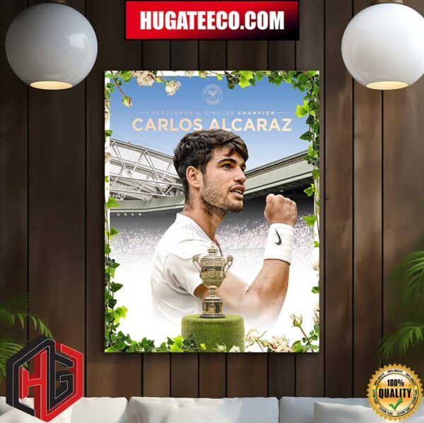 Wimbledon 2024 Carlos Alcaraz Is The 2024 Gentlemen’s Singles Champion Home Decor Poster Canvas