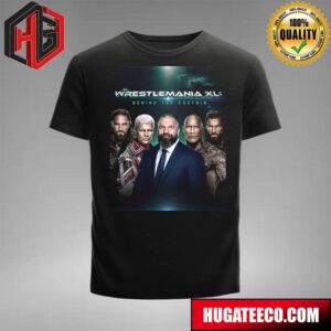 Wrestlemania Xl Behind The Curtain On WWE T-Shirt