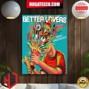 Album Highly Irresponsible By Better Lovers Debut On October 25th 2024 Poster Canvas