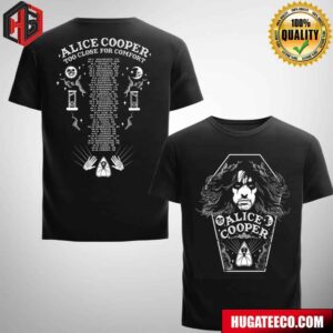 Alice Cooper World Tour 2024 Too Close For Comfort Cosmic Alice Itinerary Schedule List Two Sides T-Shirt