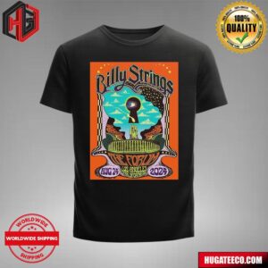 Billy Strings Merch Poster For Show At The Forum In Los Angeles Califonia On Aug 24 2024  T-Shirt