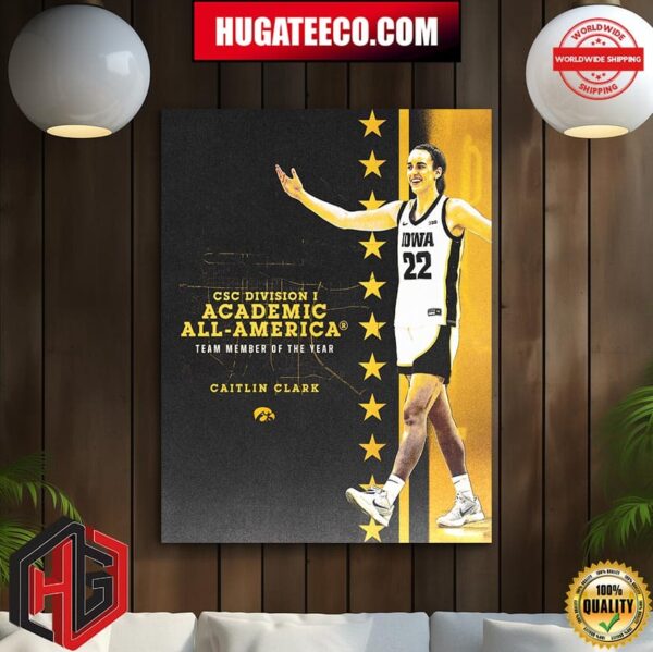 Caitlin Clark Is The College Sports Communicator Academic All-America Team Member Of The Year Home Decor Poster Canvas