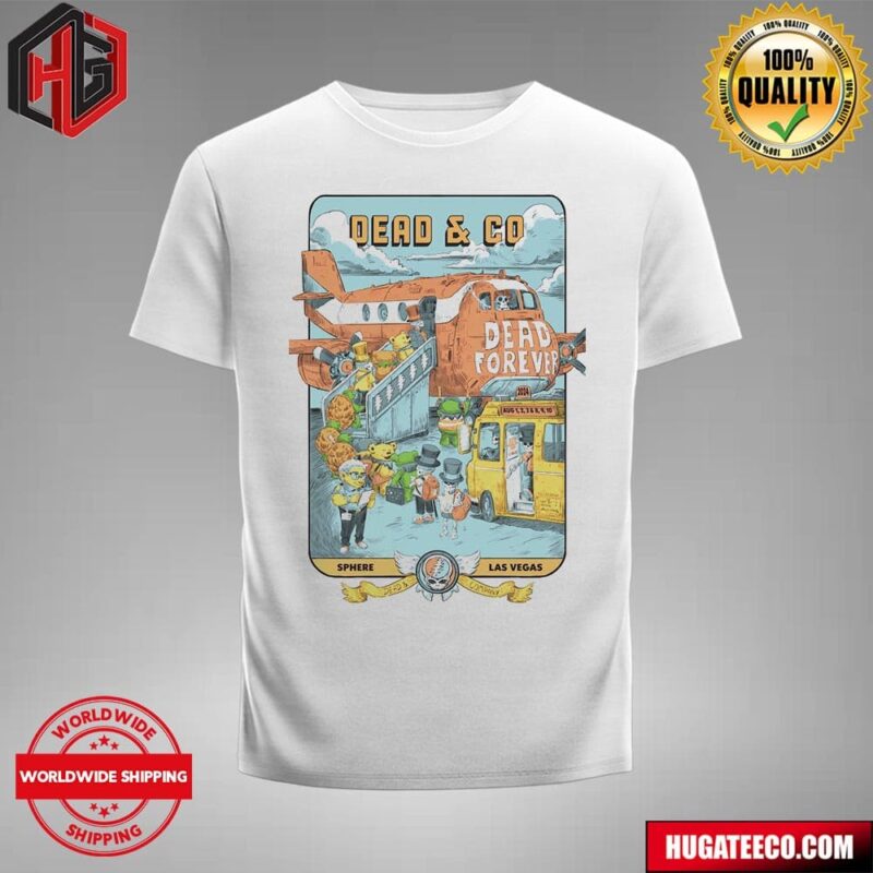 Dead And Company Dead Forever Weekend 9 At Sphere Las Vegas Aug 1 2 3 And 8 9 10 T-Shirt