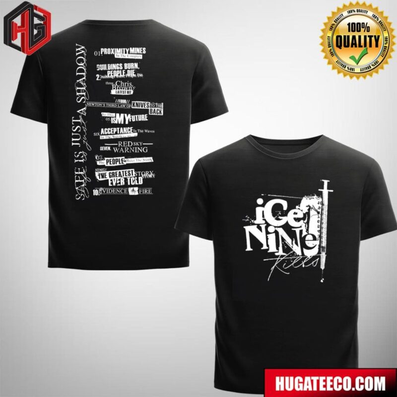 Ice Nine Kills Safe Is Just A Shadow Two Sides Merch T-Shirt
