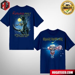 Iron Maiden The Future Past 2024 World Tour Can I Play With Madness Fear Of The Dark The List Of Countries The Tour Runs Through Merch Two Sides T-Shirt