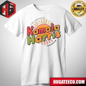 Kamala Harris For A Brighter Tomorrow T-Shirt