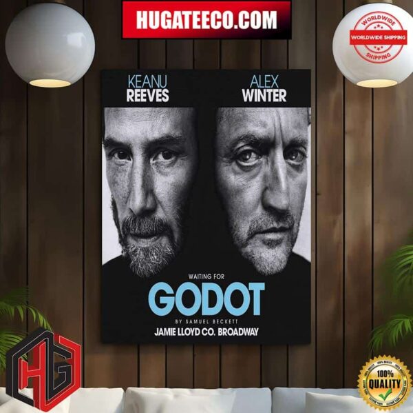 Keanu Reeves And Alex Winter Will Star In A New Broadway Production Of Samuel Beckett?s Waiting For Godot Poster Canvas