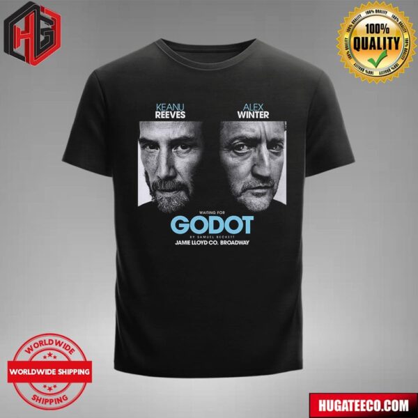 Keanu Reeves And Alex Winter Will Star In A New Broadway Production Of Samuel Beckett?s Waiting For Godot T-Shirt