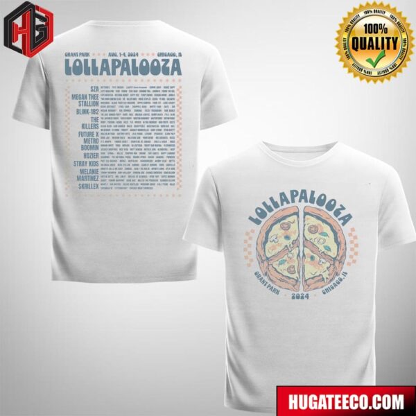 Lollapalooza Pizza Lineup At Grant Park On Aug 1-4 2024 In Chicago IL Two Sides T-Shirt