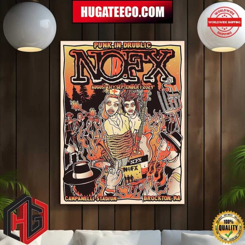 Official Limited Edition Punk In Drublic NOFX On August 31 September 1 2024 At Campanelli Stadium In Brocton Ma Poster Canvas