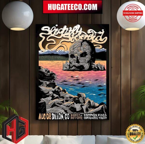 Slightly Stoopid Slightly Dirty Summer Tour Common Kings Fortunate Youth Show On Aug 8 2024 In Dillion Co Home Decor Poster Canvas