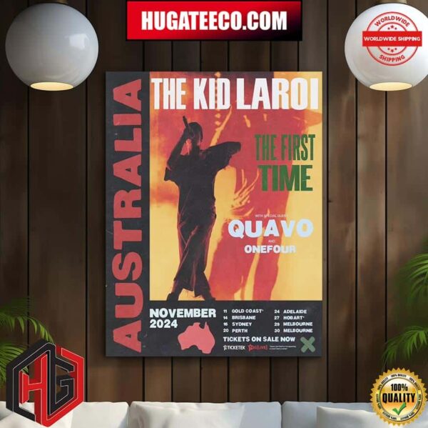 The Kid Laroi The First Time Tour 2024 With Special Guest Quavo And Onefour Australia On November Schedule List Home Decor Poster Canvas