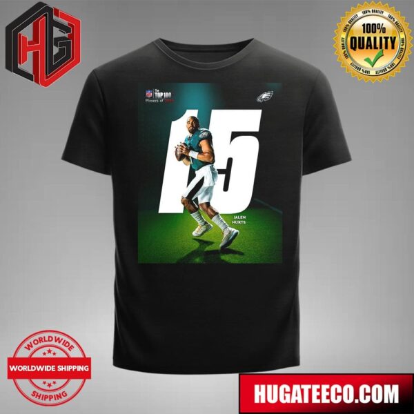 The Top 100 NFL Players Of 2024 Jalen Hurts Philadelphia Eagles Rank 15 T-Shirt