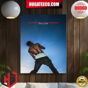 Travis Scott Days Before Rodeo Ten Year Anniversary Home Decor Poster Canvas