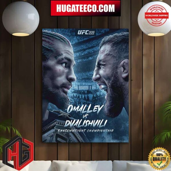 UFC 306 Omalley Vs Dualishvili Banttamweight Championship September 14 Home Decor Poster Canvas