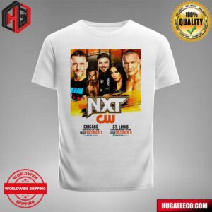 WWE NXT Makes Its The Cw Debut In Chicago Ft Cm Punk Tuseday October 1 And St Louis Ft Randy Ort On Tuesday October 8 T-Shirt