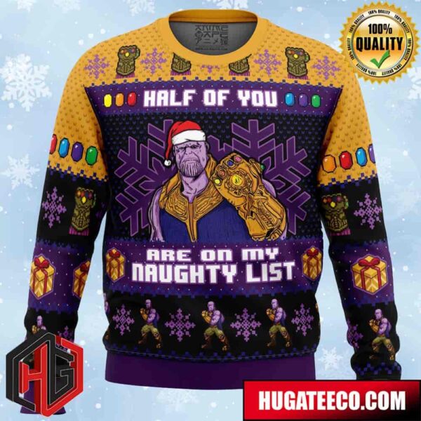 Half of You Are On The Naughty List Thanos Marvel Anime Ape Chirstmas Gifts 2024 Xmas For Family And Friends Ugly Sweater