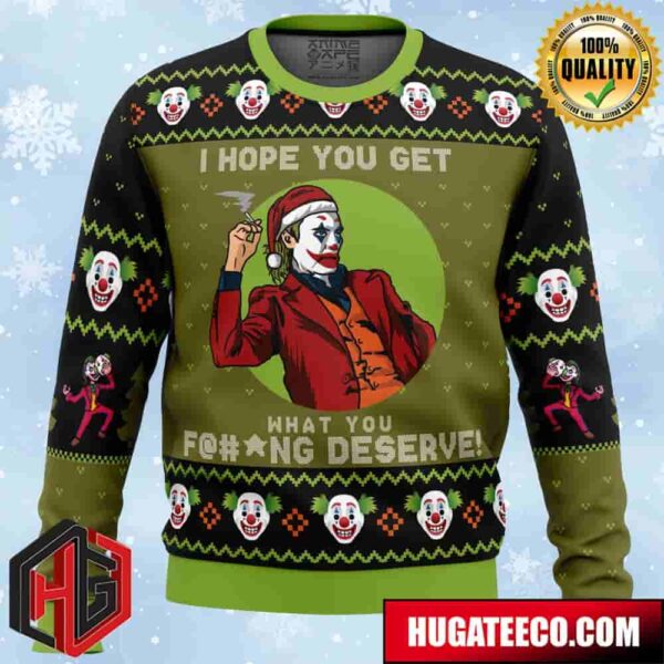 I Hope You Get What You Deserve Joker DC Comics Anime Ape Chirstmas Gifts 2024 Xmas For Family And Friends Ugly Sweater