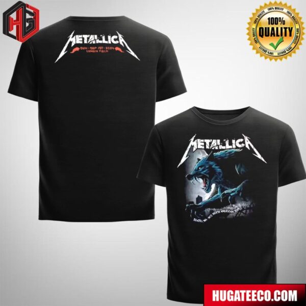 Metallica Merch Shirt M72 Seattle In The Pacific Northwest For Final US No Repeat Weekend of 2024 Lumen Field Seattle WA On 9 1 2024 Two Sides T-Shirt