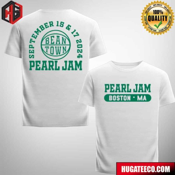 Pearl Jam Dark Matter World Tour With Glen Hansard Merch Bean Town Tee In Boston MA At Fenway Park On September 15 And 17 2024 Two Sides T-Shirt