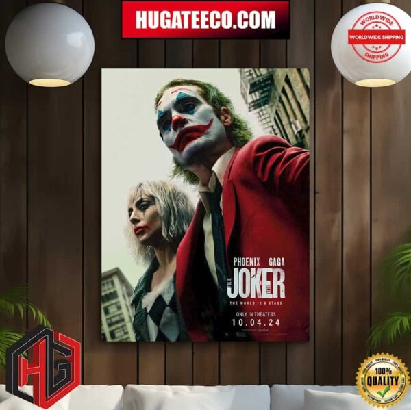 Phoenix Gaga Joker 2 The World Is A Stage Only In Theaters Oct 4 2024 Home Decor Poster Canvas