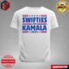 Swifties For Harris Kamalas A Relaxing Thought Unisex T-Shirt