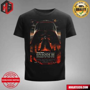 The 20th Anniversary Of Star Wars Episode III Revenge Of The Sith April 25 2025 Unisex T-Shirt